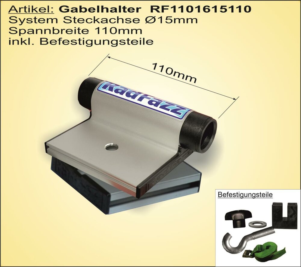 Gabelhalter Steckachse Ø 15mm, 110mm Spannbreite, inkl. Befestigungsteile